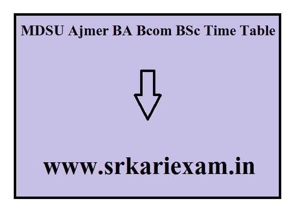 MDSU Ajmer BA Bcom BSc Time Table