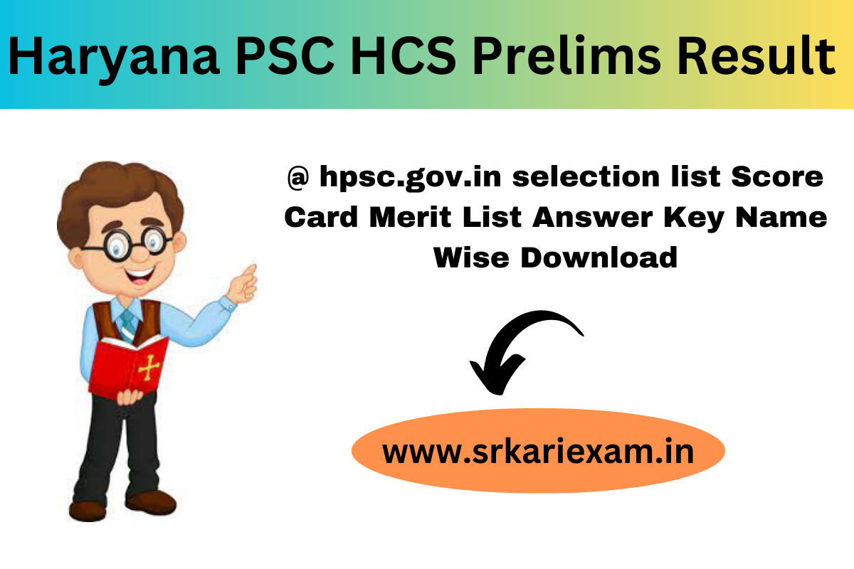 Haryana PSC HCS Prelims Result 2023 Link Out @ Hpsc.gov.in Selection ...