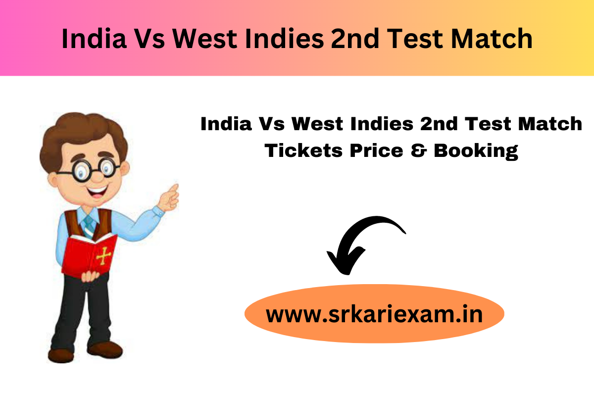 India Vs West Indies 2nd Test Match 2023 Tickets Price & Booking