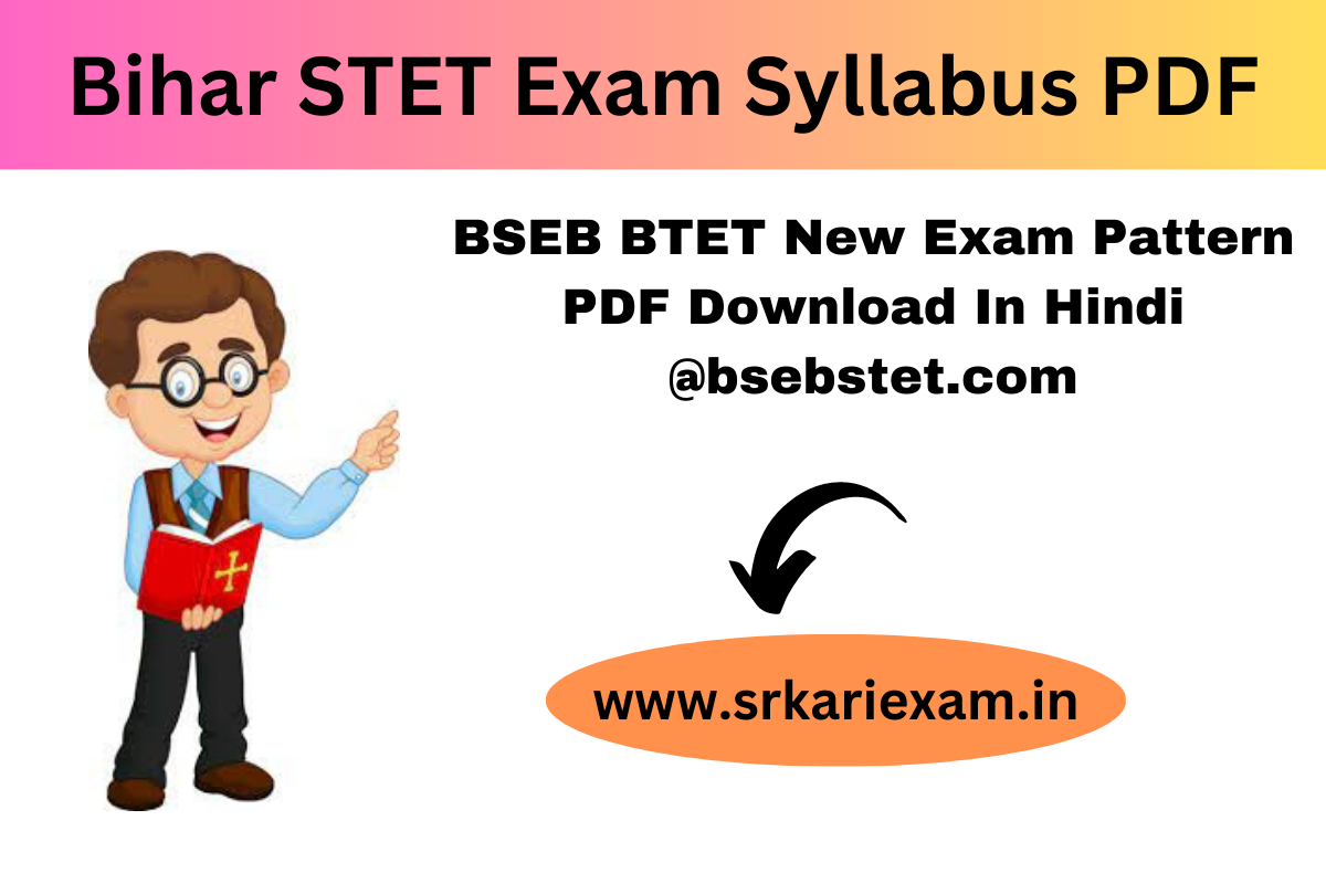 Bihar STET Exam Syllabus PDF 2023-24 BSEB BTET New Exam Pattern PDF ...