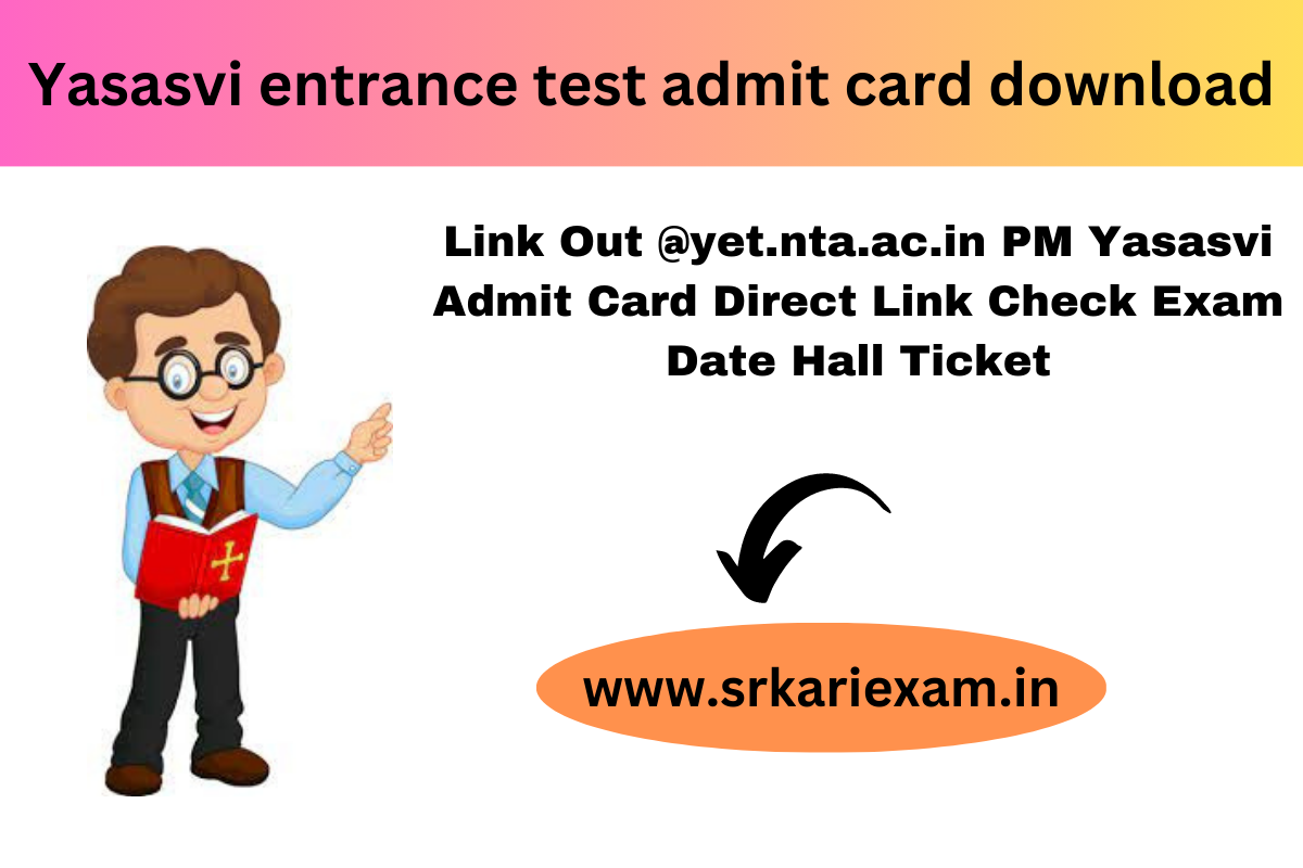 Yasasvi Entrance Test Admit Card Download Link Out Yet Nta Ac In Pm Yasasvi Admit Card