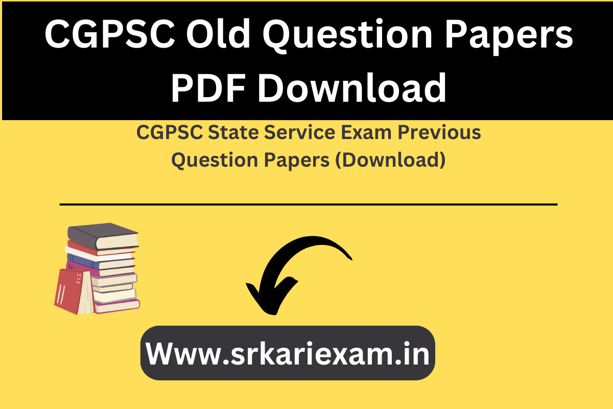 CGPSC Old Question Papers PDF Download 2023-24 CGPSC State Service Exam ...