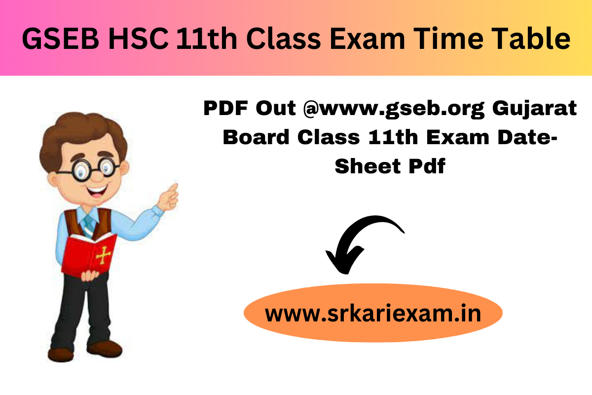 GSEB HSC 11th Class Exam Time Table 2024 PDF Out Gujarat