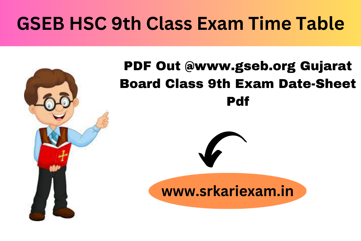 GSEB HSC 9th Class Exam Time Table 2024 PDF Out Gujarat